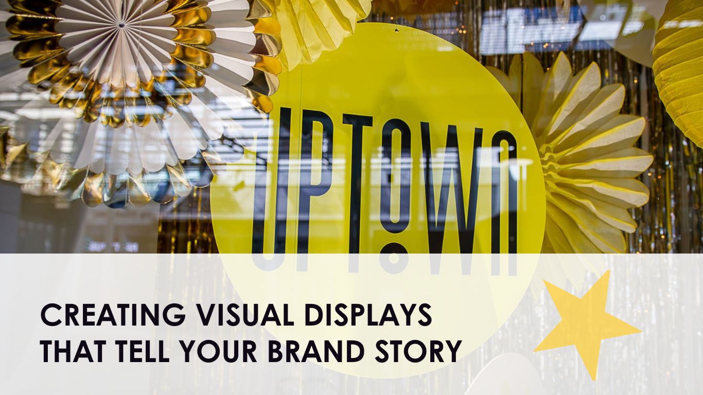 Creating Visual Displays That Tell Your Brand Story