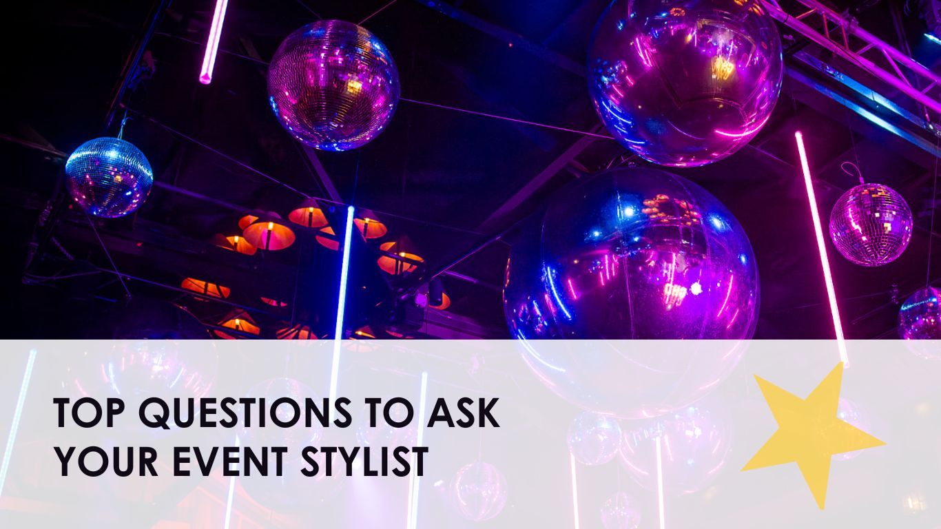 Top Questions to Ask Your Event Stylist