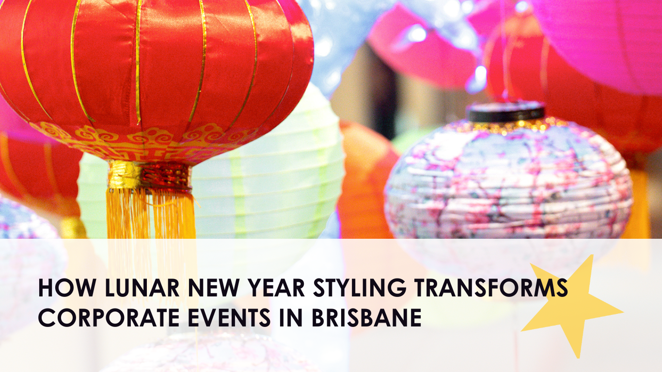 How Lunar New Year Styling Transforms Corporate Events In Brisbane
