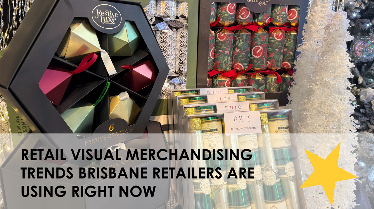 Retail Visual Merchandising Trends Brisbane Retailers Are Using Right Now