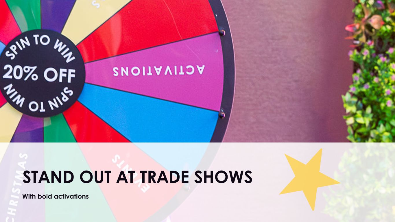 Making Your Brand Stand Out at Trade Shows
