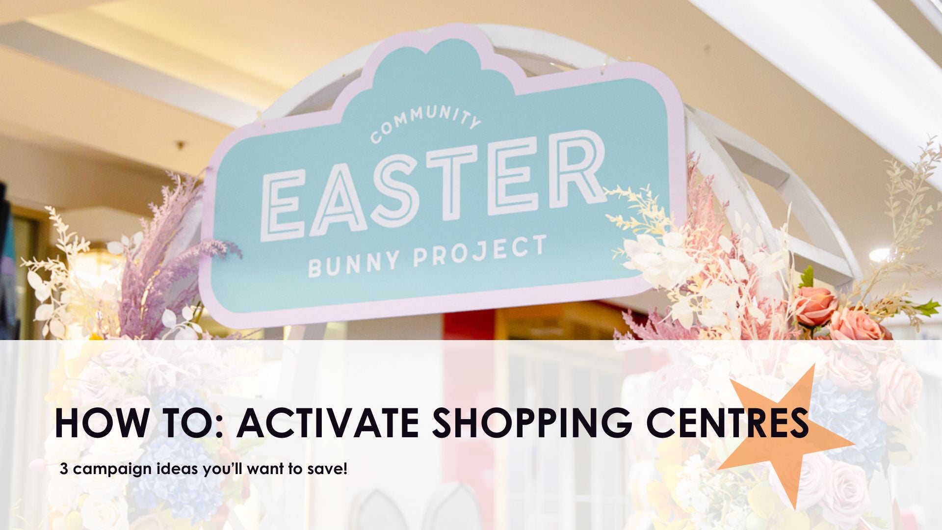 How to: Activate Shopping Centres