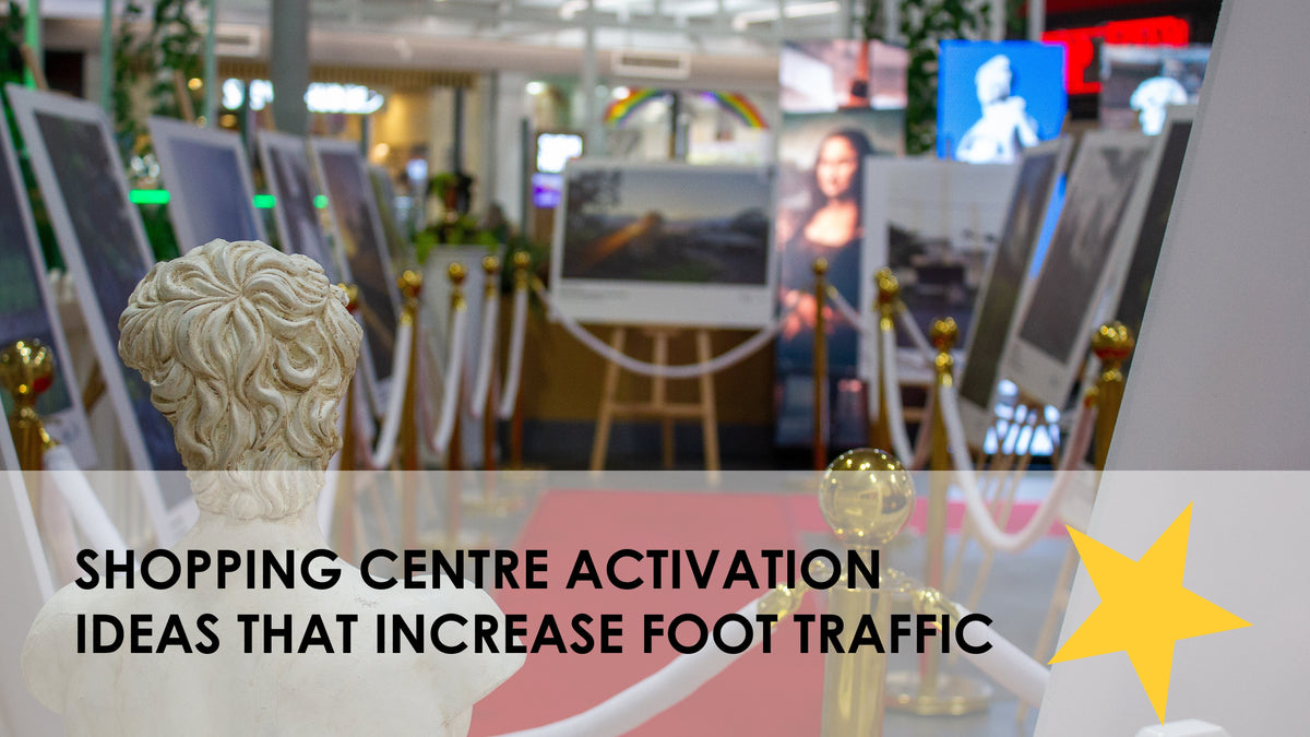 Shopping Centre Activation Ideas That Increase Foot Traffic